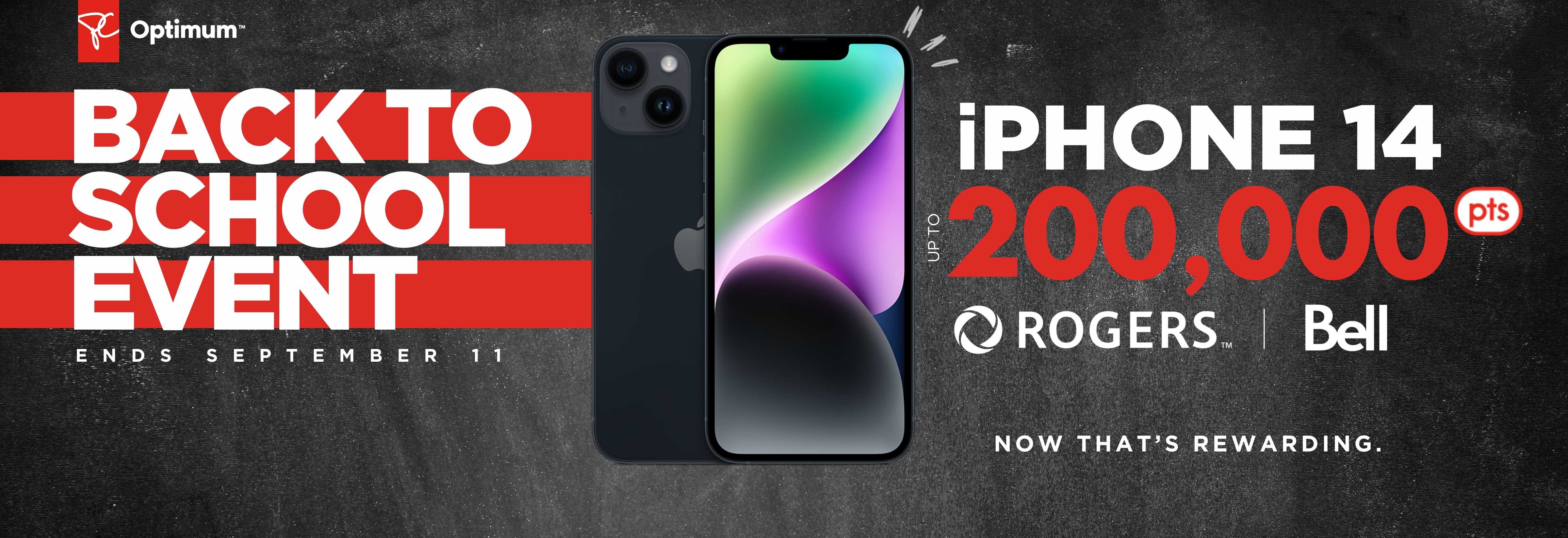 Back to school event: Earn up to 200,000 bonus PC Optimum™ points on an iPhone 14 on a new 2-year activation or upgrade on select Rogers or Bell plans. Ends September 11. 