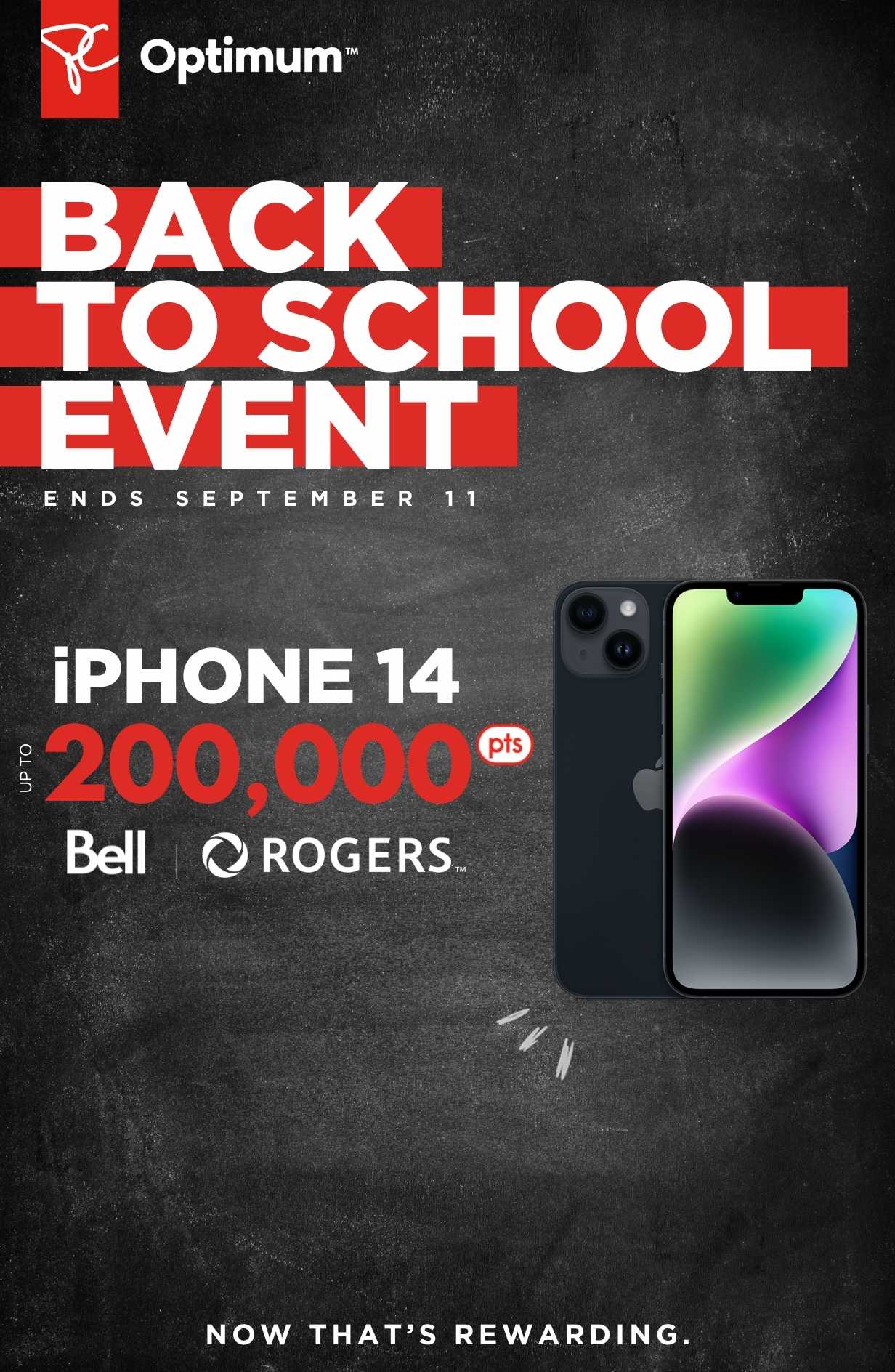 Back to school event: Earn up to 200,000 bonus PC Optimum™ points on an iPhone 14 on a new 2-year activation or upgrade on select Rogers or Bell plans. Ends September 11. 